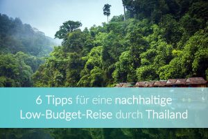 Thailand nachhaltig Reisen Tipps