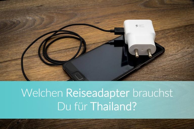 Reiseadapter Thailand Welchen Reisestecker brauchst Du?