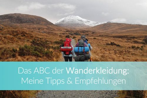Wanderkleidung Tipps: Diese Ausrüstung wirst Du brauchen!