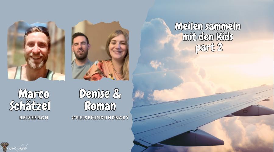 Meilen sammeln mit den Kids Interview mit Denise & Roman von reisekindundbaby