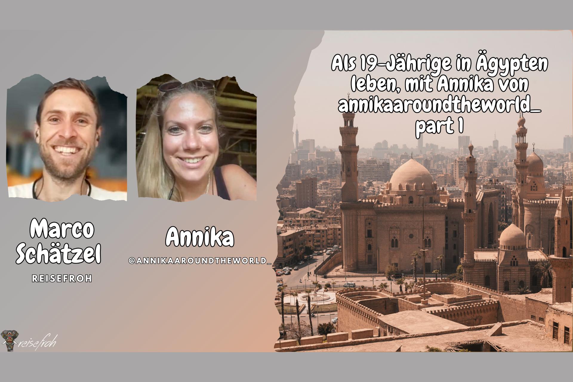 Als 19-Jährige in Ägypten: Annikas Abenteuer