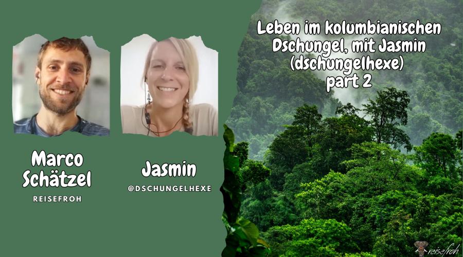 Leben im kolumbianischen Dschungel mit Jasmin